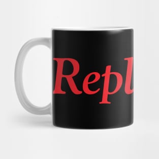 Replicant. Mug